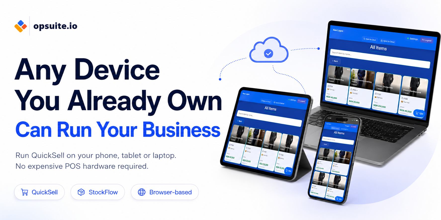 Any Device You Already Own Can Run Your Business